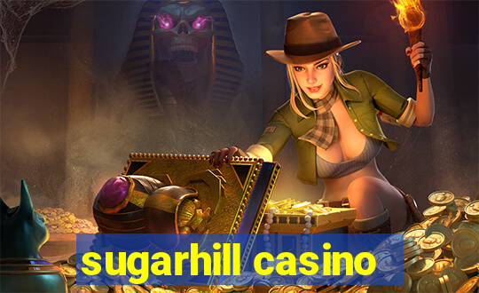 sugarhill casino