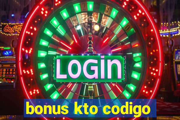 bonus kto codigo