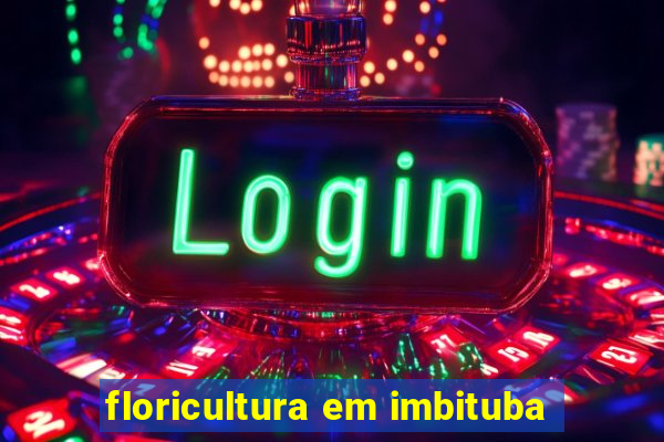 floricultura em imbituba