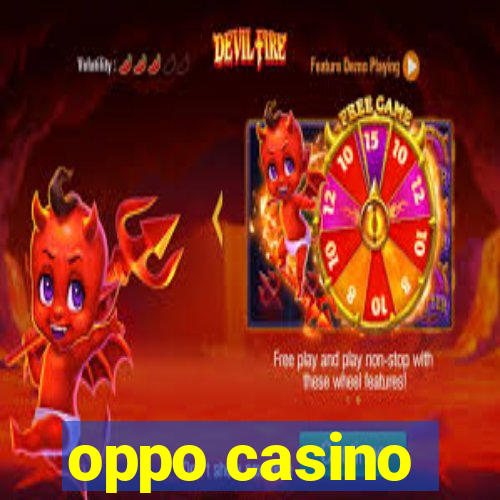 oppo casino