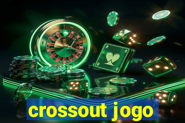 crossout jogo