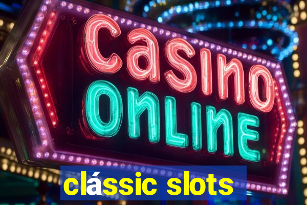 clássic slots