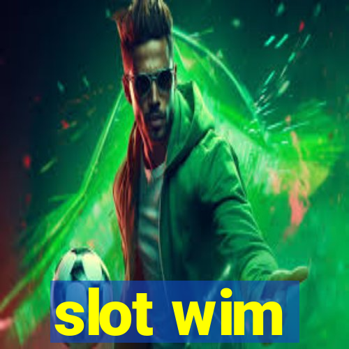 slot wim