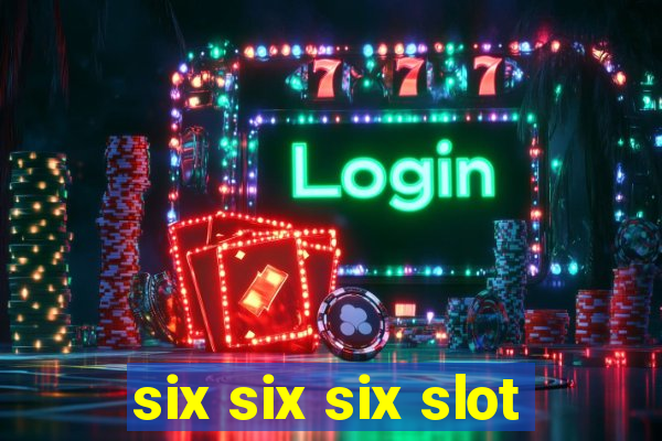 six six six slot