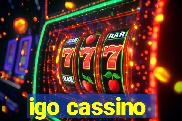 igo cassino