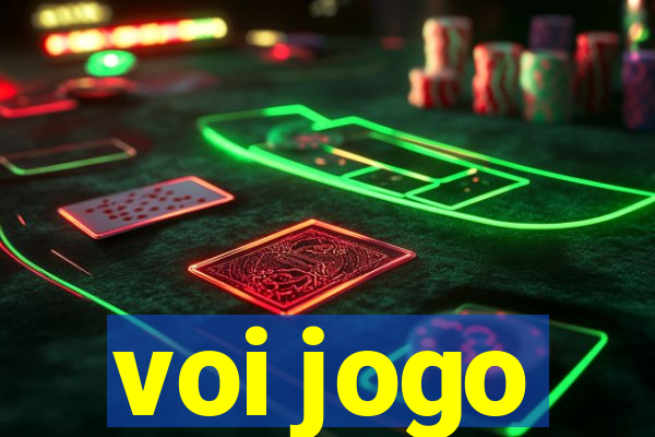 voi jogo