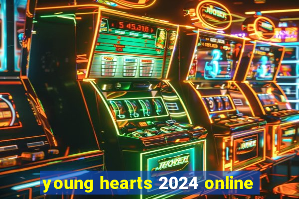 young hearts 2024 online