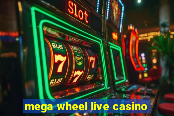 mega wheel live casino