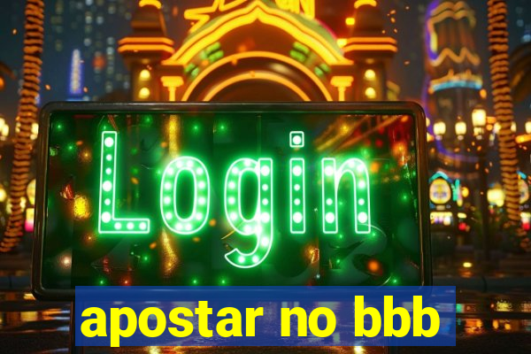 apostar no bbb