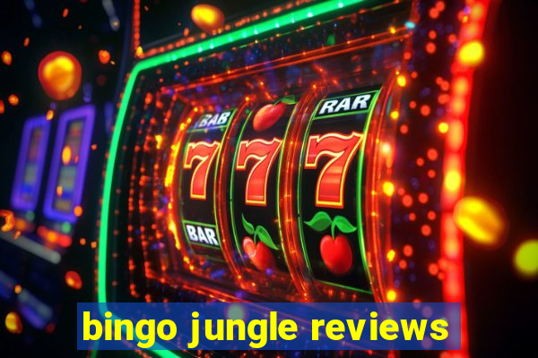 bingo jungle reviews