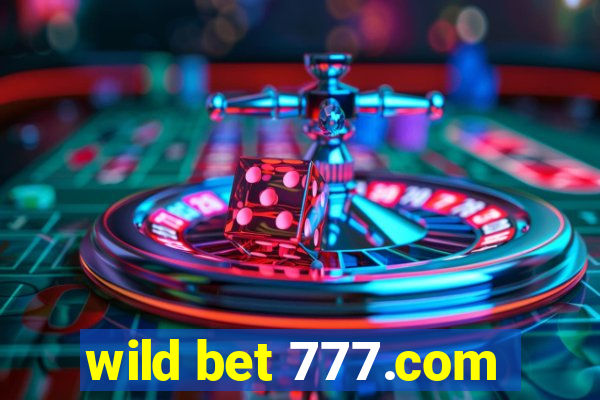 wild bet 777.com