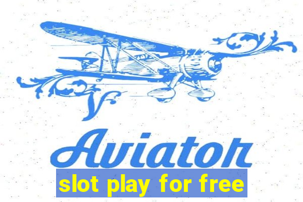 slot play for free