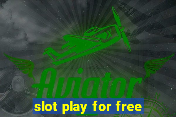 slot play for free