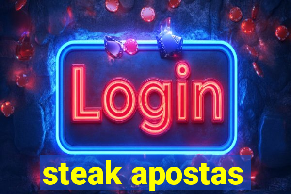 steak apostas