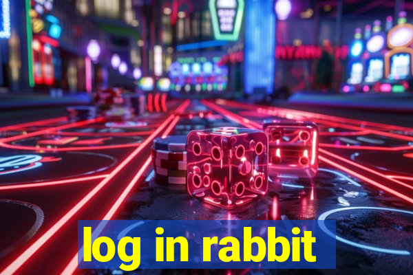 log in rabbit