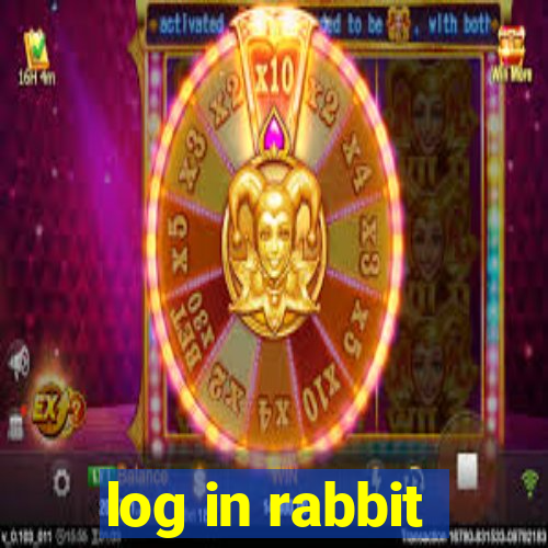 log in rabbit