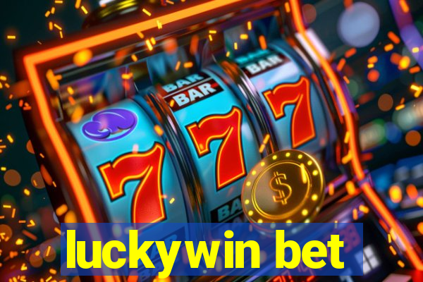 luckywin bet