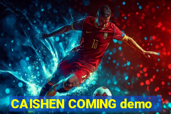 CAISHEN COMING demo