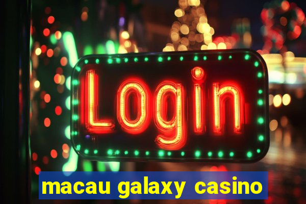 macau galaxy casino