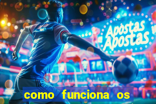 como funciona os jogos de cassino