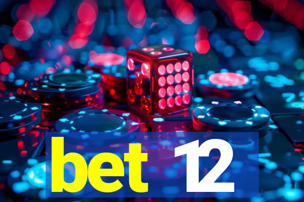 bet 12