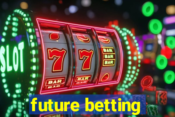 future betting