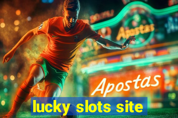 lucky slots site