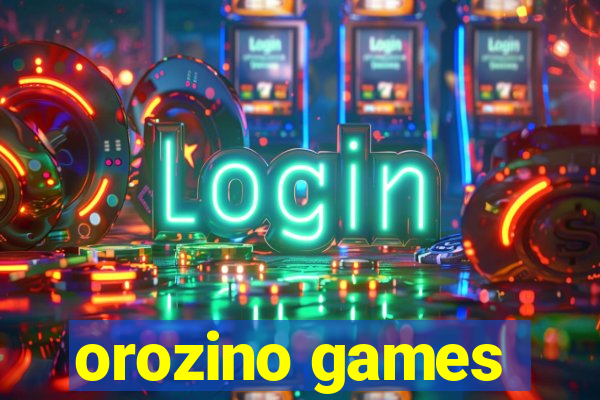 orozino games