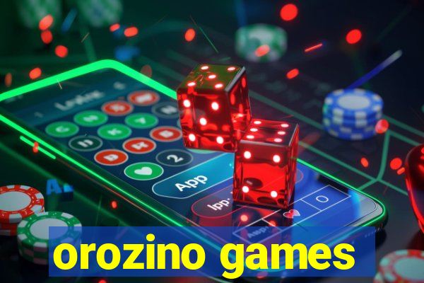 orozino games