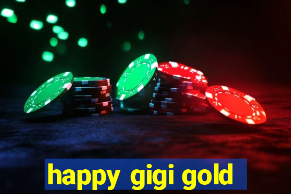 happy gigi gold