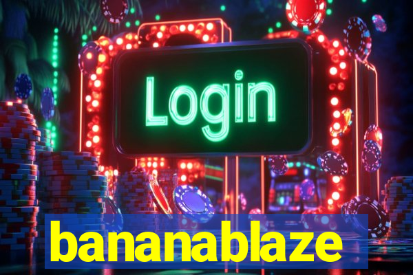 bananablaze