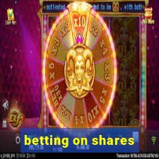 betting on shares