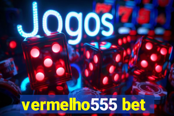 vermelho555 bet