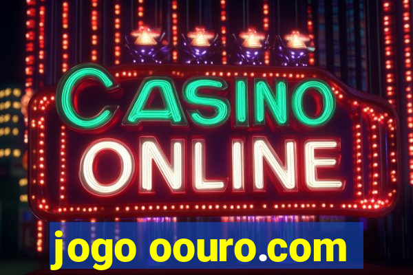 jogo oouro.com