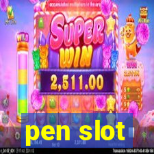 pen slot