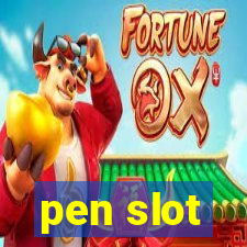 pen slot