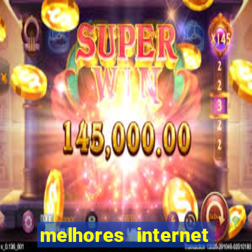 melhores internet para jogos