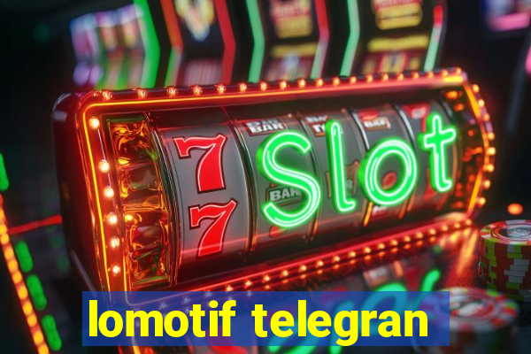 lomotif telegran