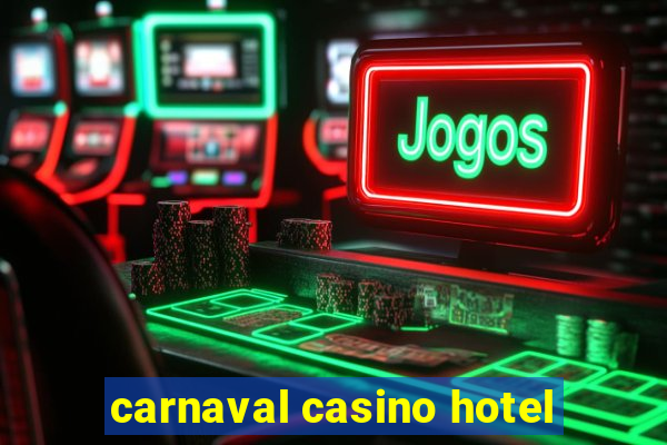 carnaval casino hotel