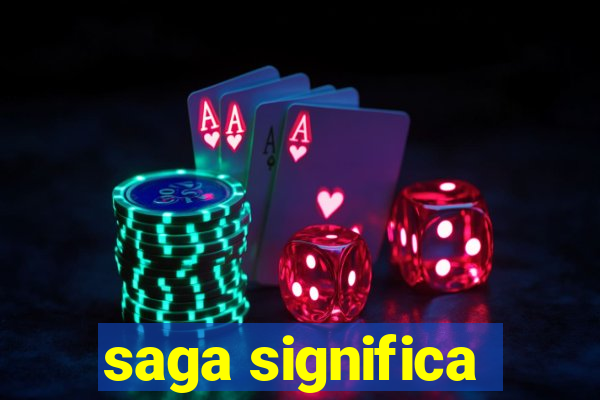 saga significa