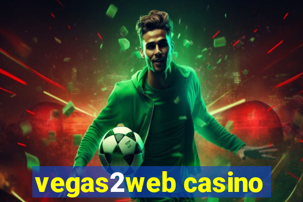 vegas2web casino