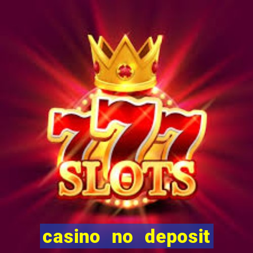 casino no deposit bonuses codes