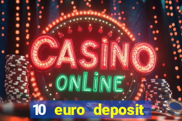 10 euro deposit casino paysafecard