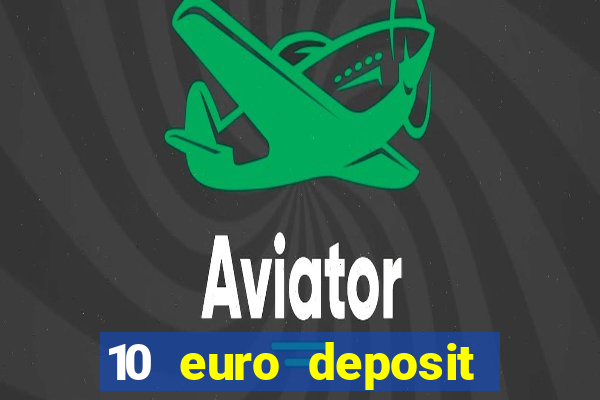 10 euro deposit casino paysafecard