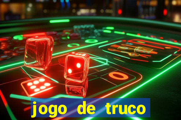 jogo de truco valendo dinheiro