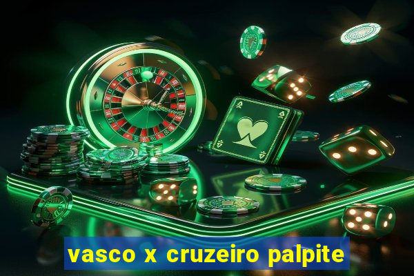 vasco x cruzeiro palpite