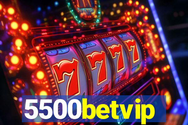 5500betvip