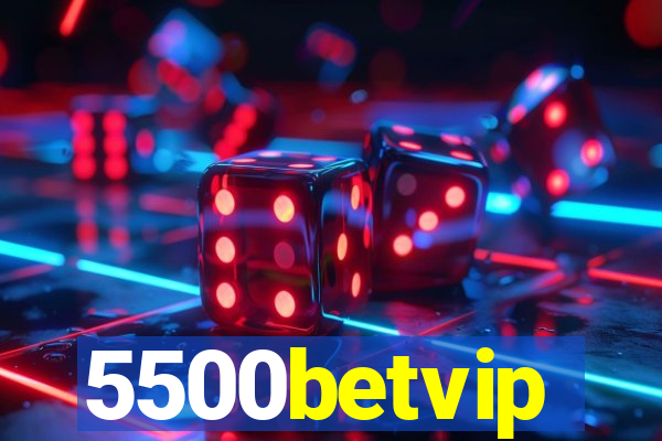 5500betvip