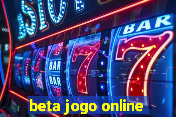 beta jogo online