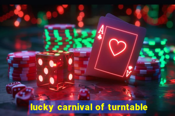 lucky carnival of turntable